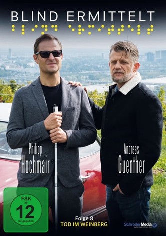 Blind ermittelt: Tod im Weinberg