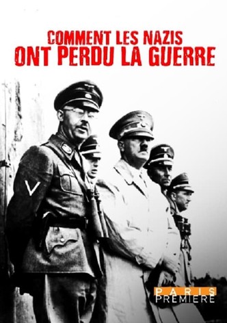 Comment les nazis ont perdu la guerre