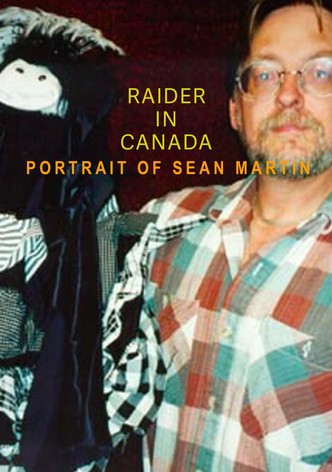 Raider in Canada: Portrait of Sean Martin