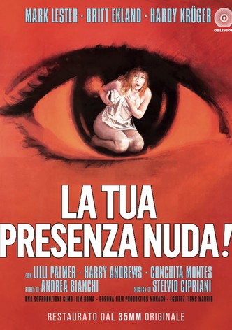 La tua presenza nuda!