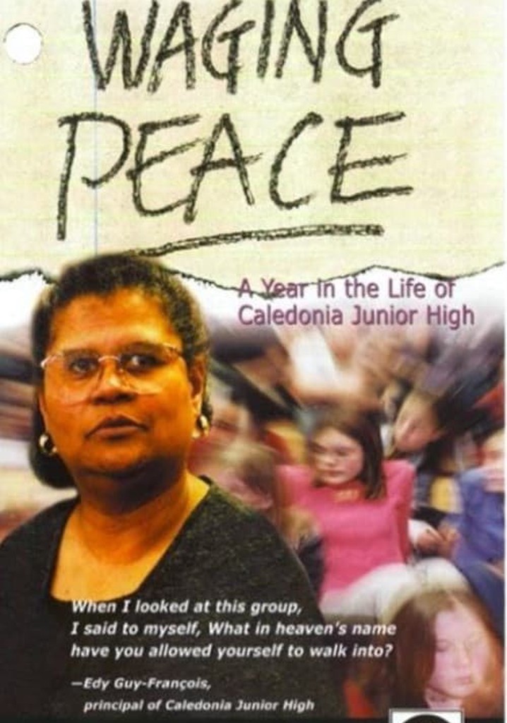 Waging Peace: A Year in the Life of Caledonia Junior High