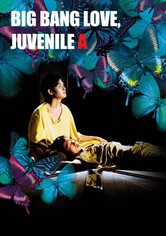 Big Bang Love, Juvenile A