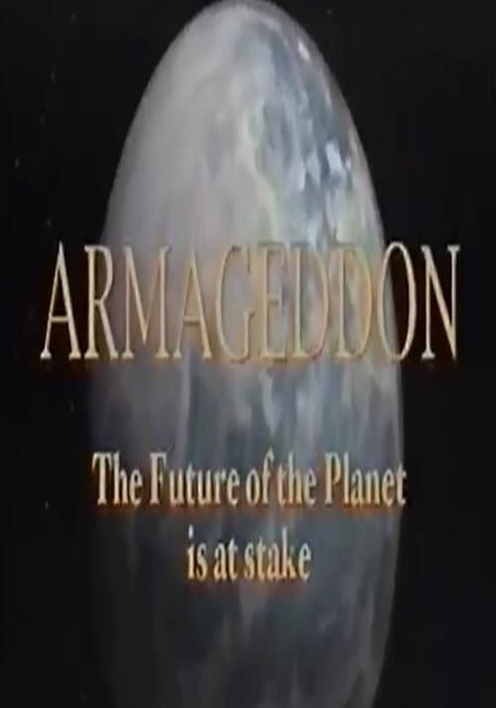 Armageddon: The Future of the Planet is at Stake