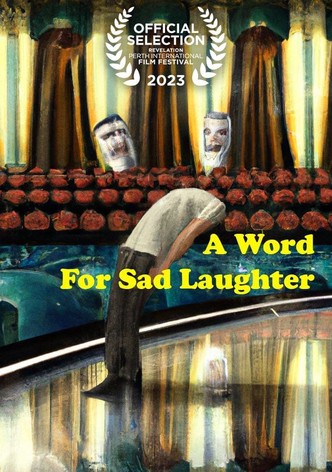 A Word for Sad Laughter
