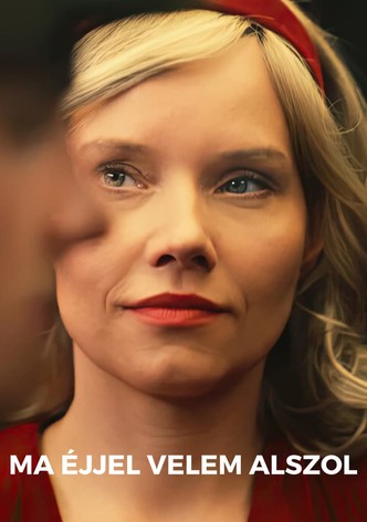 Ma éjjel velem alszol