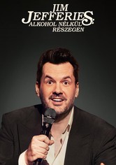 Jim Jefferies: Alkohol nélkül részegen