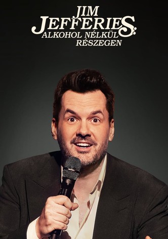 Jim Jefferies: Alkohol nélkül részegen