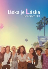 Láska je láska: Generace Q - 2. sezóna