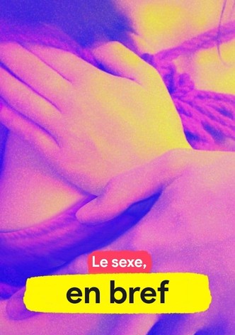 Le sexe, en bref