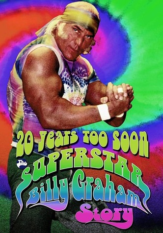 WWE: 20 Years Too Soon - The Superstar Billy Graham Story