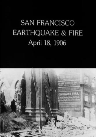 San Francisco Earthquake & Fire: April 18, 1906