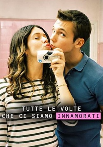 Tutte le volte che ci siamo innamorati