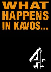 What Happens in Kavos - What Happens in Kavos