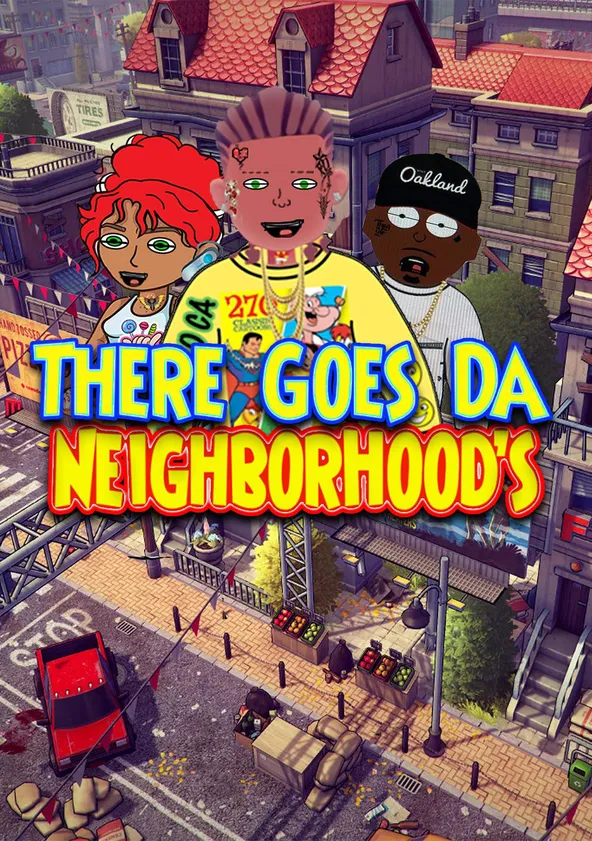 There Goes Da Neighborhood película Ver online