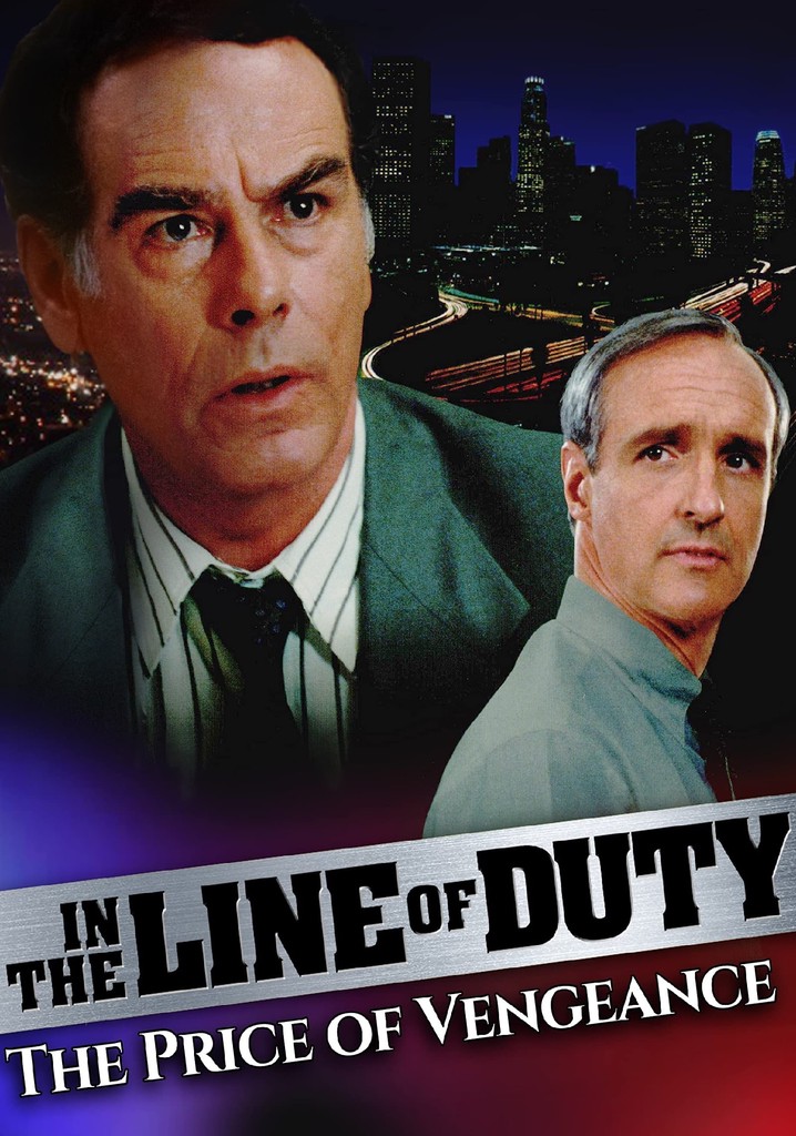 In the Line of Duty: The Price of Vengeance