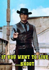 If You Want to Live... Shoot!