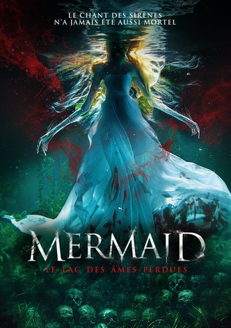 Mermaid, le lac des âmes perdues