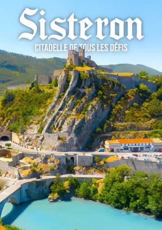 Sisteron, la citadelle de tous les défis