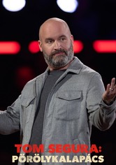 Tom Segura: Pörölykalapács