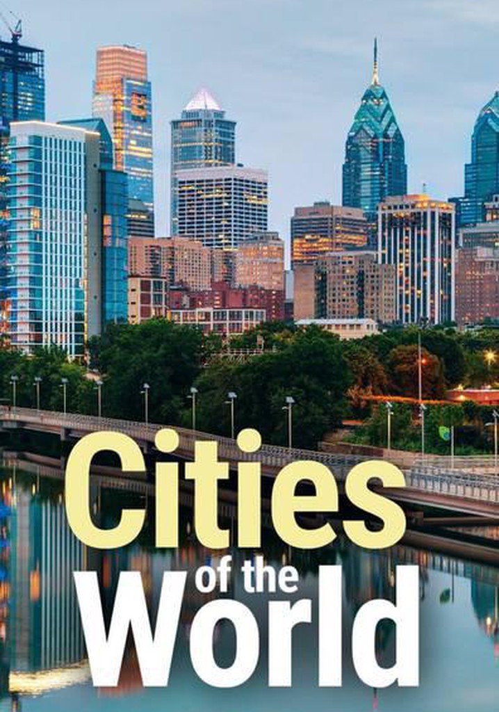 Watch World's Greatest Cities Streaming Online