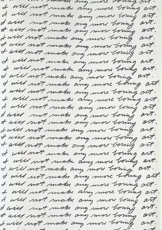 I Will Not Make Any More Boring Art