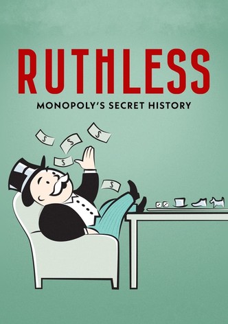 Ruthless: Monopoly's Secret History