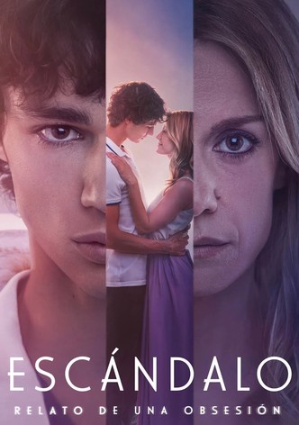 Escándalo, relato de una obsesión - Temporada 1