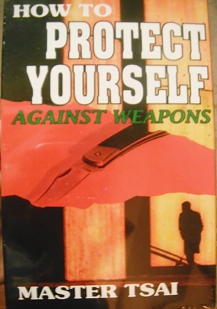 How to Protect Yourself Against Weapons