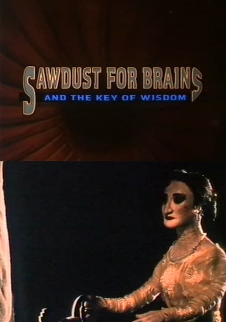 Sawdust for Brains and the Key of Wisdom