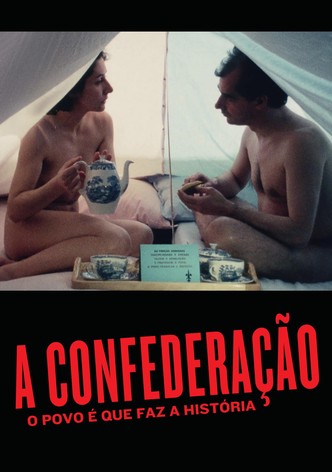 A Confederação: O Povo É Que Faz A História