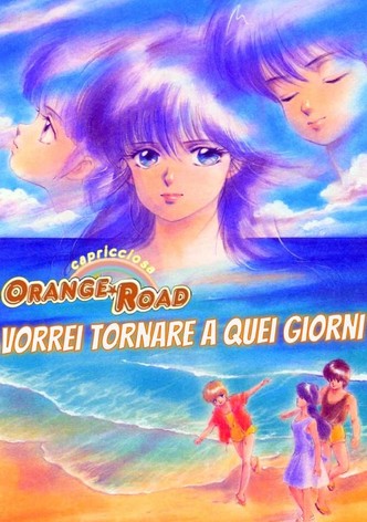 Capricciosa Orange Road: Il film - Vorrei tornare a quel giorno