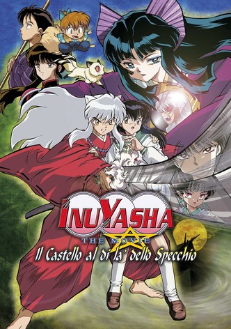 Inuyasha: The Movie - Il castello al di là dello specchio