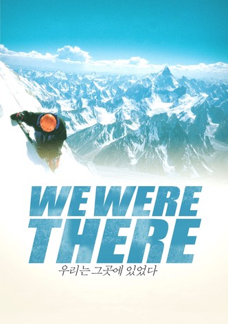 We Were There