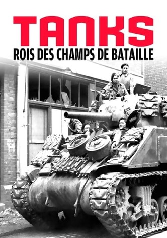 Tanks, rois des champs de bataille