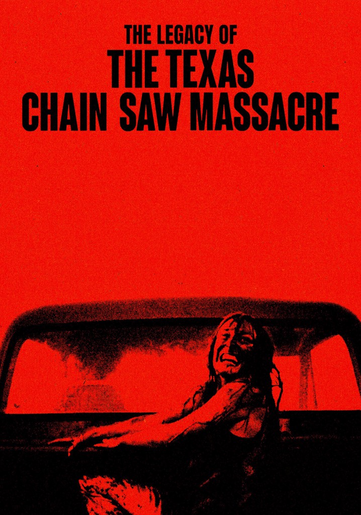 The Legacy of The Texas Chain Saw Massacre