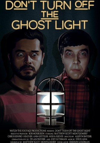 Don’t Turn Off the Ghost Light