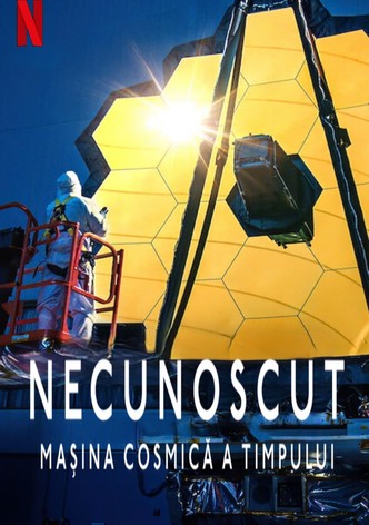 Necunoscut: Mașina cosmică a timpului