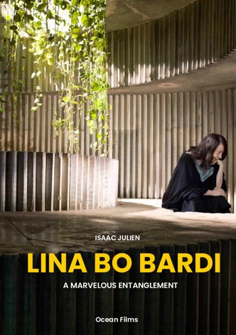 Lina Bo Bardi — Um Maravilhoso Emaranhado