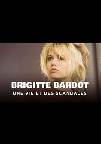 Brigitte Bardot, la vérité de BB