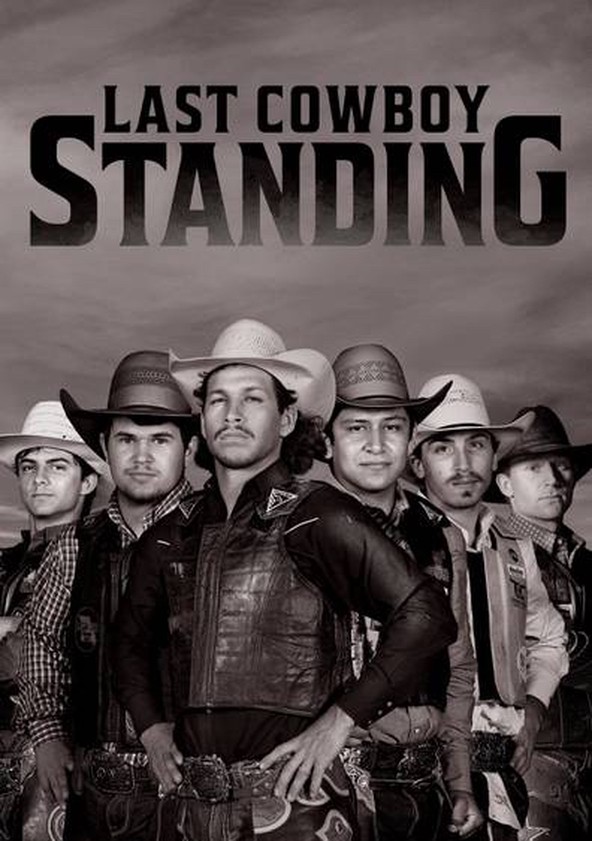 Watch Last Cowboy Standing Online