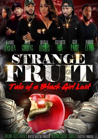 Strange Fruit: Tale of a Black Girl Lost