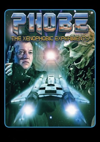 Phobe: The Xenophobic Experiments