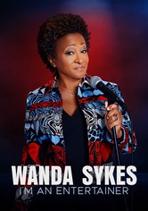 Wanda Sykes: I'm an Entertainer