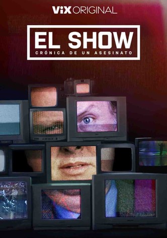 El show: crónica de un asesinato