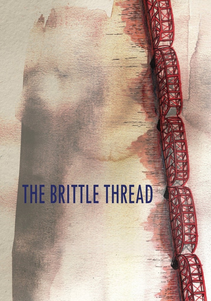 The Brittle Thread