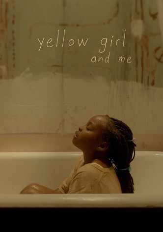 Yellow Girl and Me