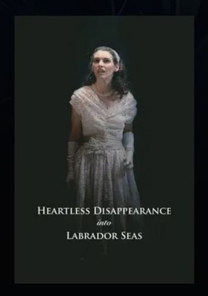 Heartless Disappearance Into Labrador Seas
