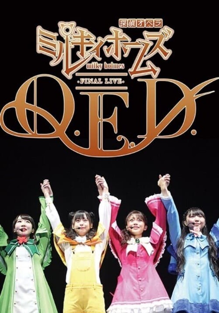 Milky Holmes Final Live Q.E.D.
