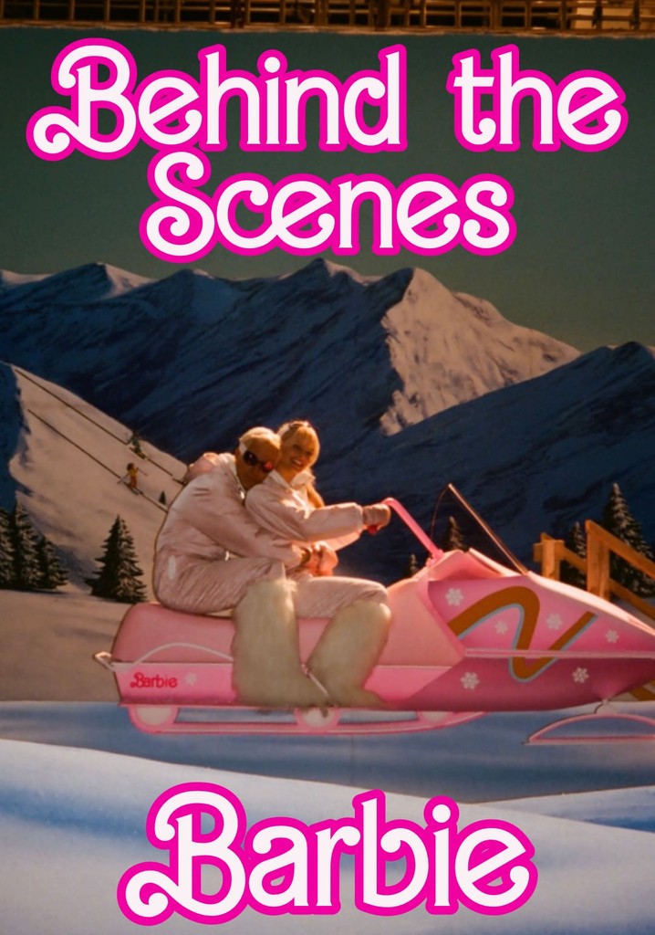 Behind the Scenes of Barbie