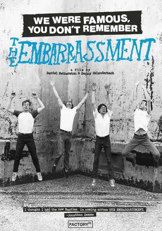 We Were Famous, You Don't Remember: The Embarrassment